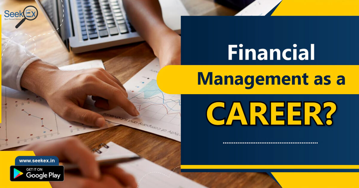 Scope of Financial Management as a Career in 2022 | SeekEx