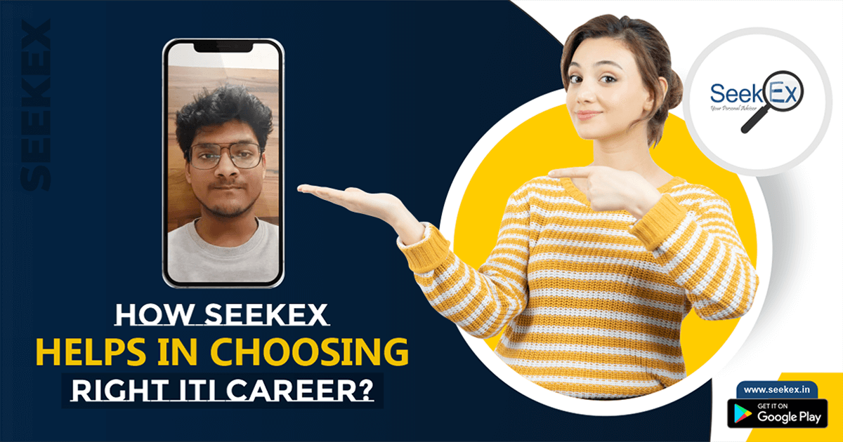 How SeekEx helps in Choosing Right ITI career