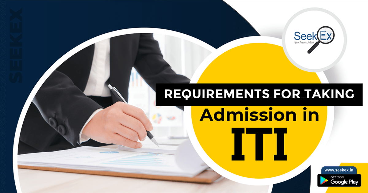 Requirements for Taking Admission in ITI