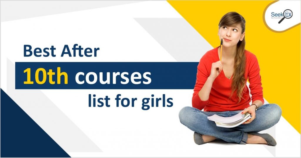 Top After 10th courses list for girls | which course is best after 10th for  Girls - SeekEx – SeekEx