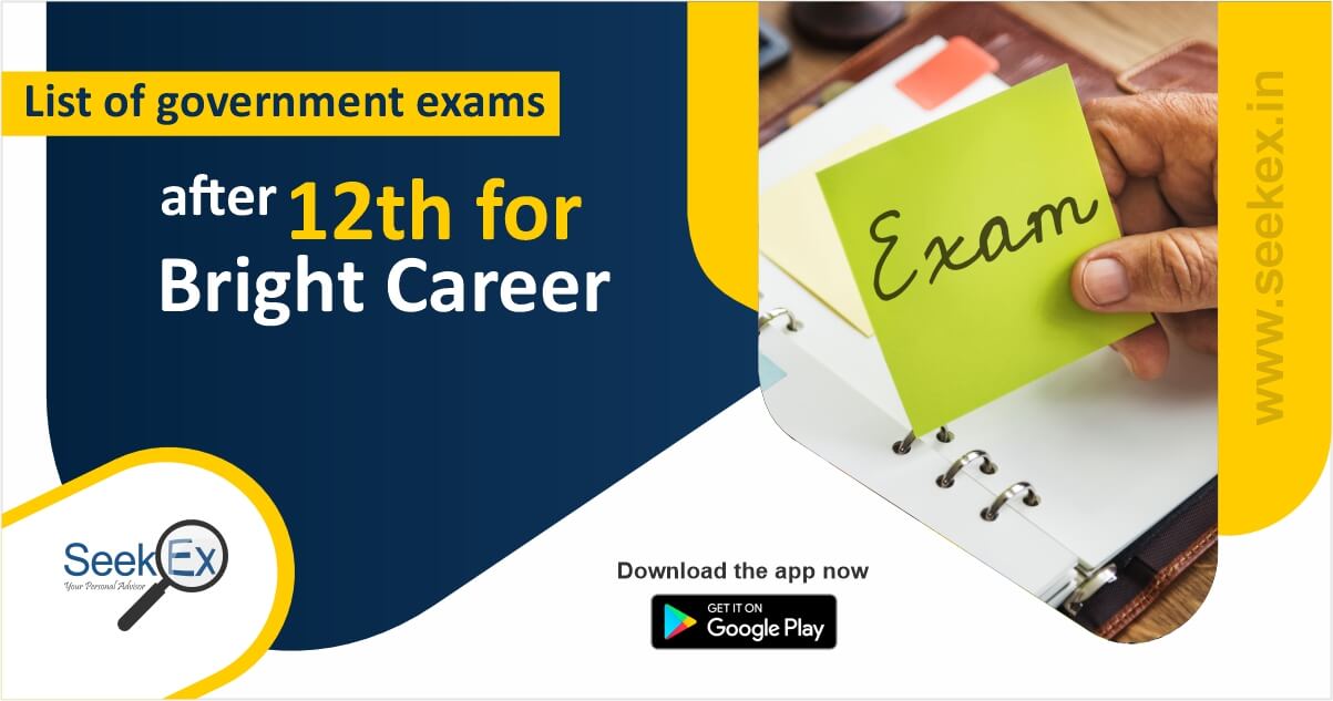 Competitive exams after 12th | List of government exams after 12th for Bright Career – SeekEx