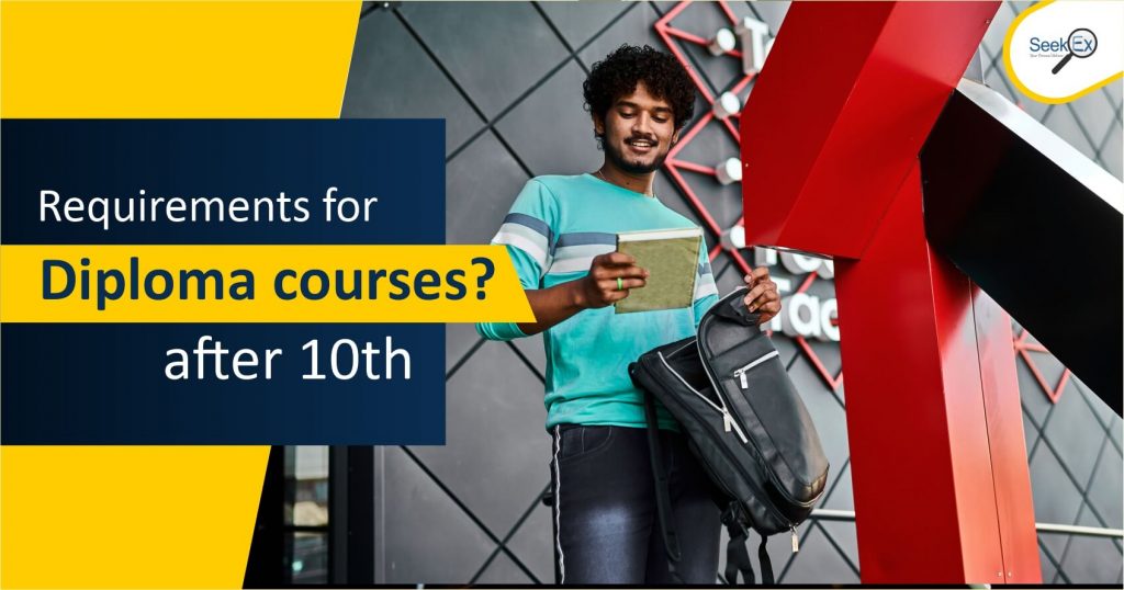 Requirements for diploma courses after 10th
