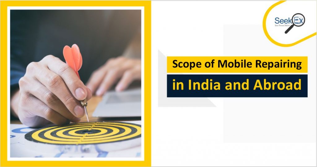 Scope of Mobile Repairing in India and Abroad